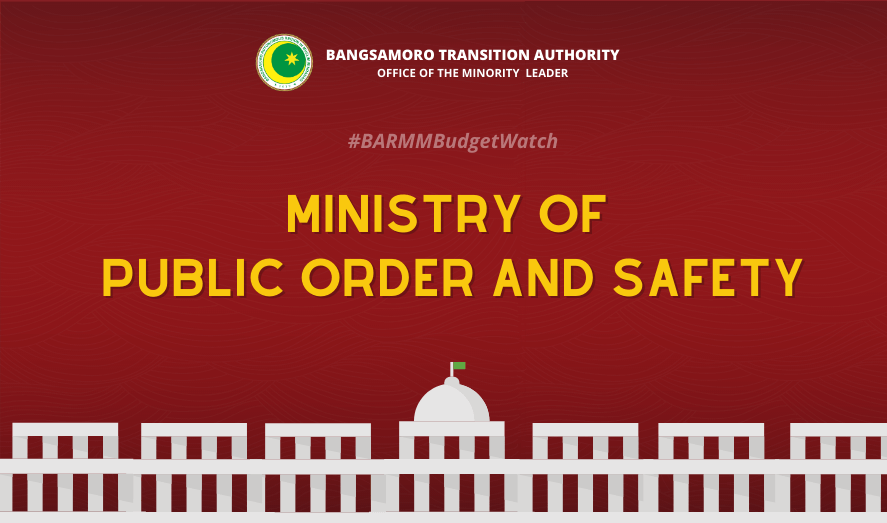 #BARMMBudgetWatch: Ministry of Public Order and Safety