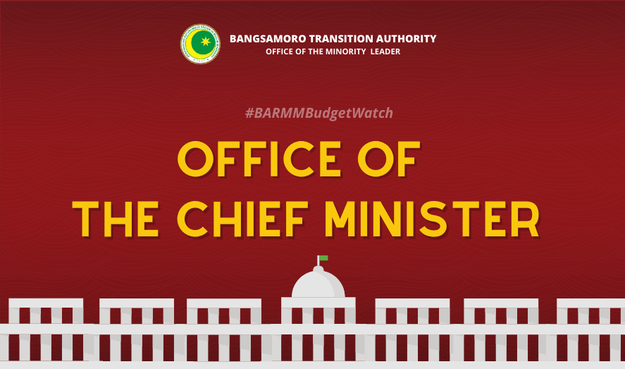 #BARMMBudgetWatch: Office of the Chief Minister