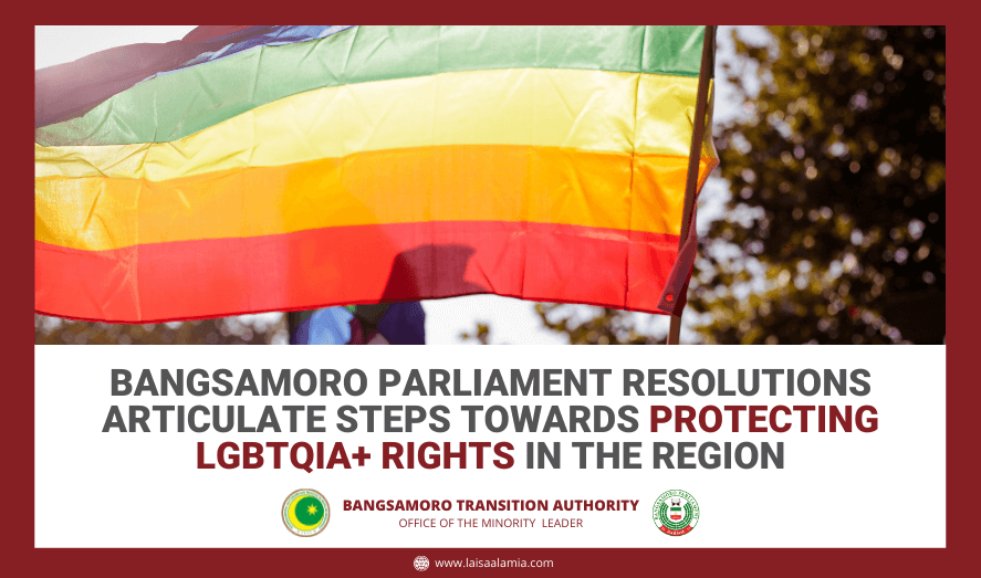 Bangsamoro Parliament resolutions articulate steps towards protecting LGBTQIA+ rights in the region