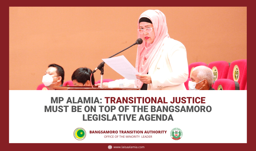 MP Alamia: Transitional Justice must be on top of the Bangsamoro legislative agenda