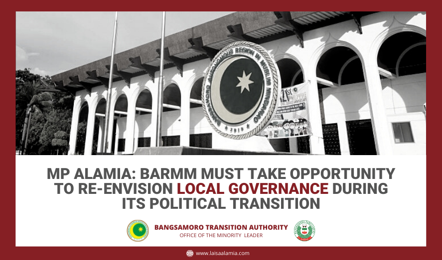 MP Alamia: BARMM must take opportunity to re-envision local governance during its political transition