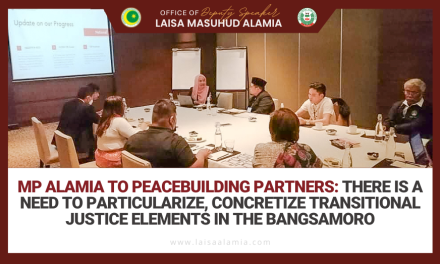 MP Alamia to Peacebuilding Partners: There is a need to particularize, concretize Transitional Justice elements in the Bangsamoro